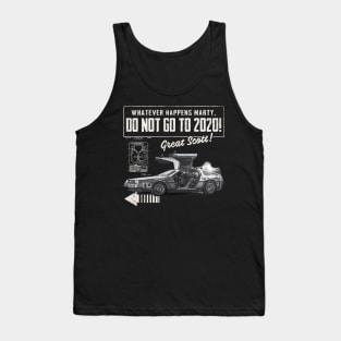 Whatever happens Marty, don't go to 2020! Tank Top